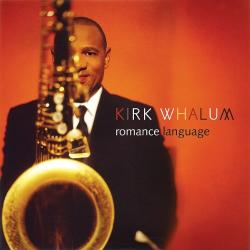 WHALUM,KIRK - ROMANCE LANGUAGE