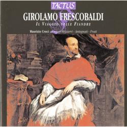 FRESCOBALDI - IL VIAGGIO NELLE FIANDRE