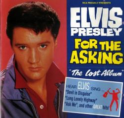 PRESLEY,ELVIS - FOR THE ASKING "THE LOST ALBUM"