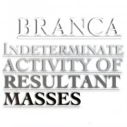 BRANCA - INDETERMINATE ACTIVITY OF RESULTANT MASSES