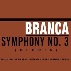 BRANCA - SYMPHONY NO.3 (GLORIA)