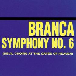 BRANCA - SYMPHONY NO.6