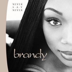 BRANDY - NEVER SAY NEVER (JAP)