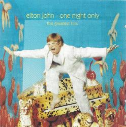 JOHN,ELTON - ONE NIGHT ONLY (GREATEST HITS)