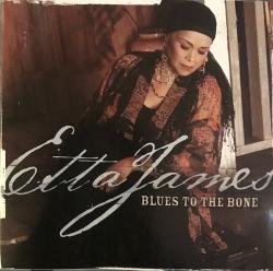 JAMES,ETTA - BLUES TO THE BONE