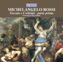 ROSSI,MICHELANGELO - TOCCATE E CORRENTI/FRANCESCO CERA