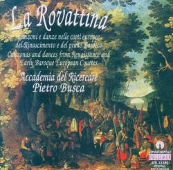 LA ROVATTINA - CANZIONI E DANZE DEL RINASCIMENTO /BUSCA