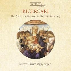 RICERCARI - ART OF THR RICERCAR IN 16TH CENTURY ITALY