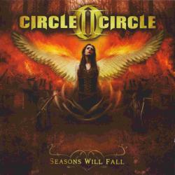 CIRCLE II CIRCLE - SEASON WILL FALL (US)