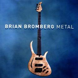 BROMBERG,BRIAN - METAL