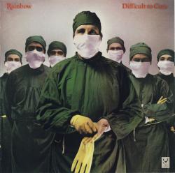 RAINBOW - DIFFICULT TO CURE