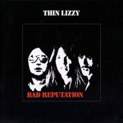 THIN LIZZY - BAD REPUTATION