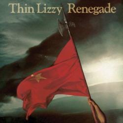 THIN LIZZY - RENEGADE