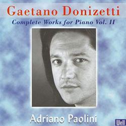 DONIZETTI - COMPLETE WORKS FOR PIANO VOL.II/Adriano Paolini