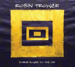 TROWER,ROBIN - COMING CLOSER TO THE DAY