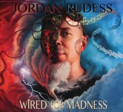 RUDESS,JORDAN - WIRED FOR MADNESS