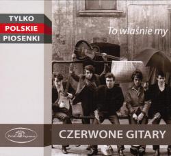 CZERWONE GITARY - TO WLASNIE MY