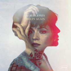 JONES,NORAH - BEGIN AGAIN (US)