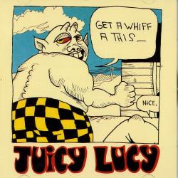 JUICY LUCY - GET A WHIFF A THIS