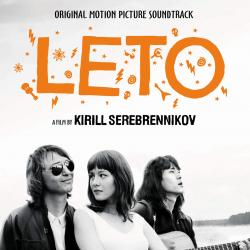 LETO - O.S.T. a film by KIRILL SEREBRENNIKOV