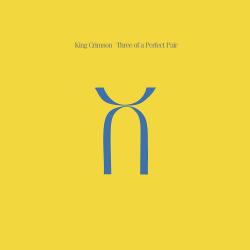 KING CRIMSON - THREE OF A PERFECT PAIR (LP)