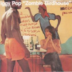 POP,IGGY - ZOMBIE BIRDHOUSE