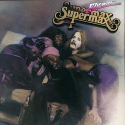 SUPERMAX - FLY WITH ME (LP)