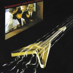 WISHBONE ASH - JUST TESTING