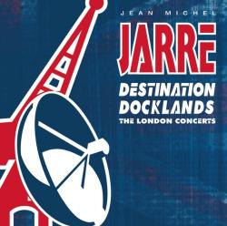 JARRE,JEAN MICHEL - DESTINATION DOCKLANDS