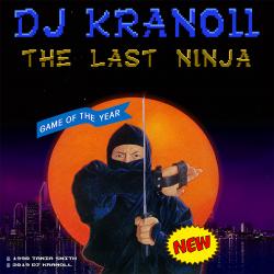DJ KRANOLL - LAST NINJA