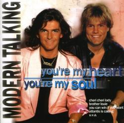 MODERN TALKING - YOU'RE MY HEART YOU'RE MY SOUL