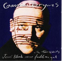 BRYARS,GAVIN - JESUS' BLOOD NEVER FAILED ME YET