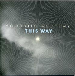 ACOUSTIC ALCHEMY - THIS WAY