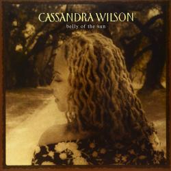 WILSON,CASSANDRA - BELLY OF THE SUN (2LP Limited Edition)