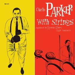 PARKER,CHARLIE - WITH STRINGS (LP)