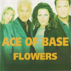 ACE OF BASE - FLOWERS