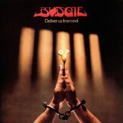 BUDGIE - DELIVER US FROM EVIL