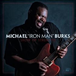BURKS,MICHAEL - SHOW OF STRENGHT