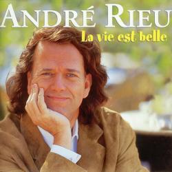 RIEU,ANDRE - LA VIE EST BELLE