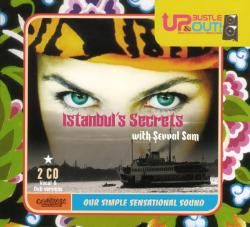 UP, BUSTLE & OUT! - ISTANBUL'S SECRETS (2CD)