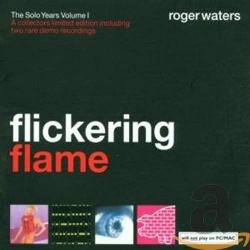 WATERS,ROGER - FLICKERING FLAME, SOLO YEARS VOL.1