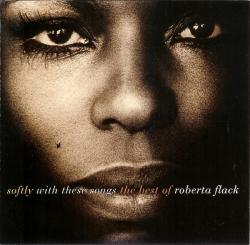FLACK,ROBERTA - SOFTLY WITH THESE SONGS BEST OF