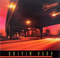 SHAKATAK - DRIVIN' HARD