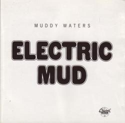 WATERS,MUDDY - ELECTRIC MUD