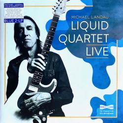 LANDAU,MICHAEL - LIQUID QUARTET LIVE (2LP) LTD BLUE