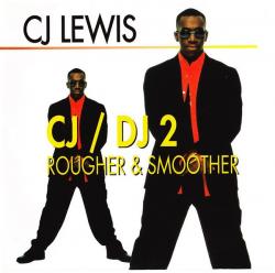 C.J.LEWIS - CJ \DJ 2 ROUGHER AND SMOOTHER (JAP)