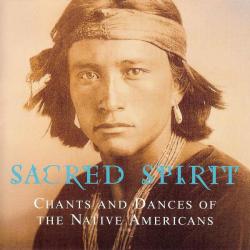SACRED SPIRIT - CHANTS AND DANCES OF THE NATIVE AMERICANS