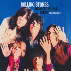 ROLLING STONES - THROUGH THE PAST DARKLY (BIG HITS vol.2)