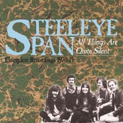 STEELEYE SPAN - ALL THINGS ARE QUITE SILENT (3CD)