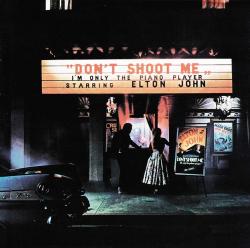 JOHN,ELTON - Don't shoot me i'm only the piano player